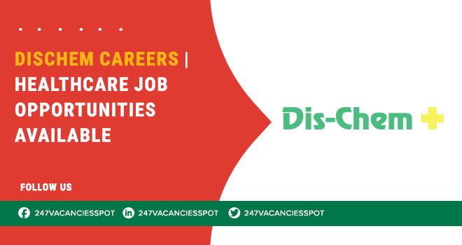 Dischem Vacancies South Africa: Apply for Jobs in Pharmacy and Logistics