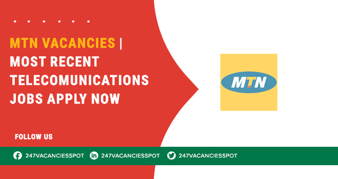 MTN Vacancies | Telecommunications and Digital Careers