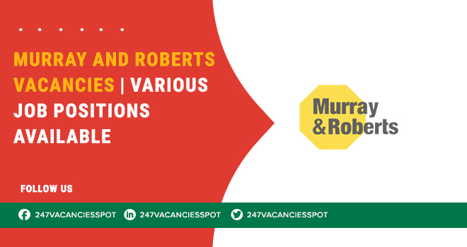 Murray and Roberts Vacancies Across South Africa Murray and Roberts Vacancies Across South Africa