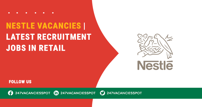 Nestle Vacancies | Build Your Career with Nestle Nestle Vacancies | Build Your Career with Nestle