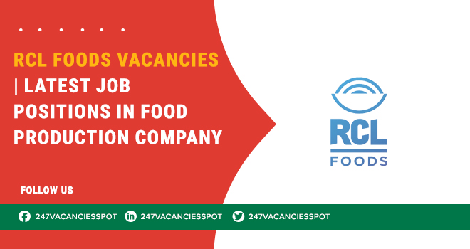 Job Opportunities are Listed in RCL Foods Careers: in Gauteng & All Across SA