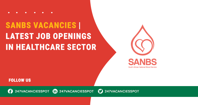SANBS Vacancies: Contribute to Lifesaving Healthcare Roles SANBS Vacancies: Contribute to Lifesaving Healthcare Roles