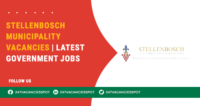 Stellenbosch Municipality Vacancies: Apply for New Government Jobs